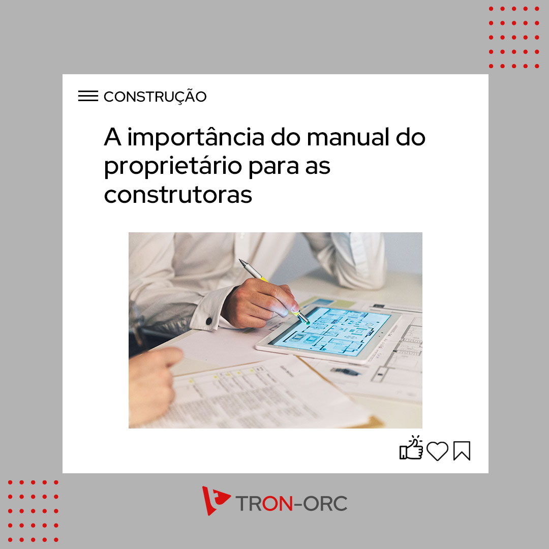 A importância do manual do proprietário para as construtoras