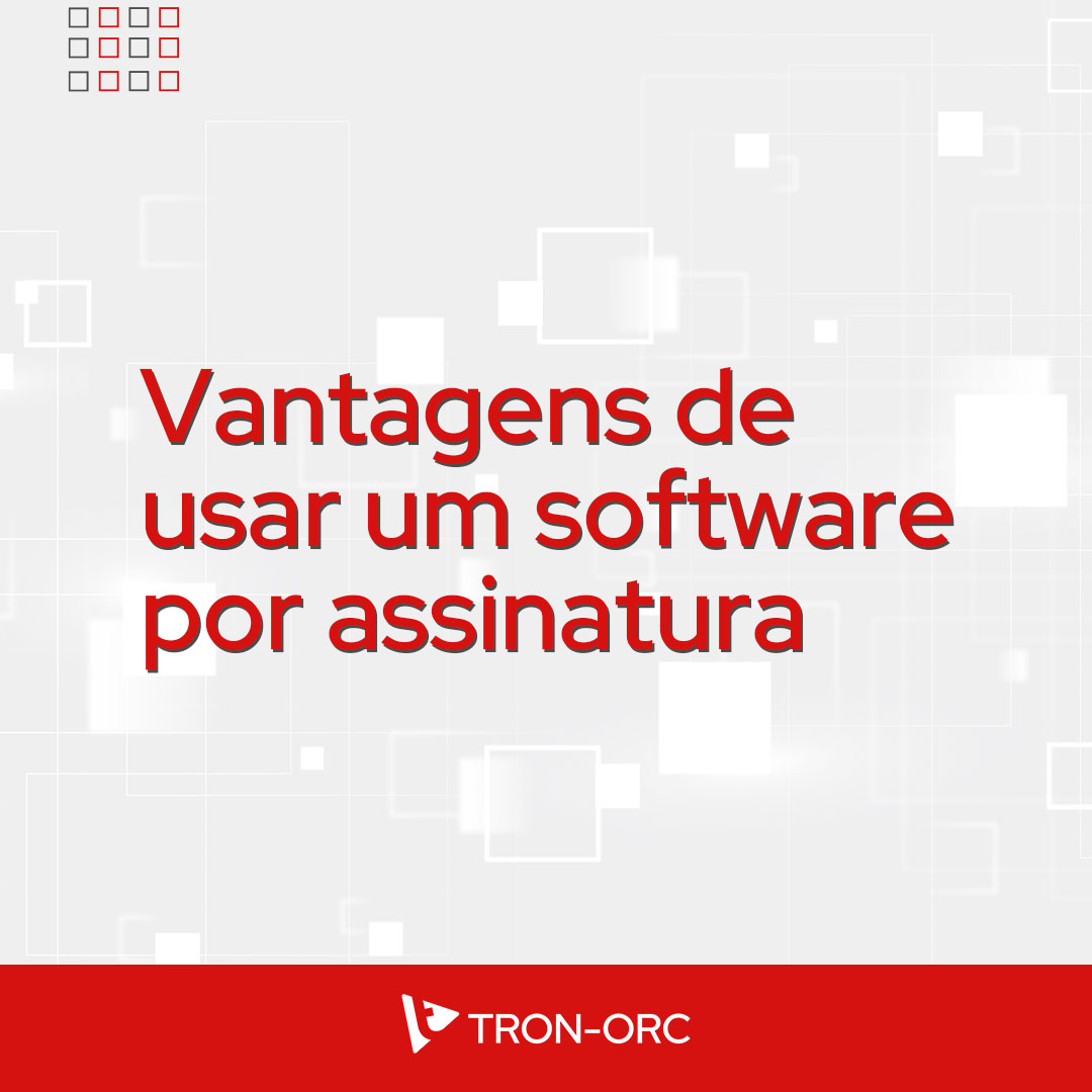 Vantagens de usar um software por assinatura