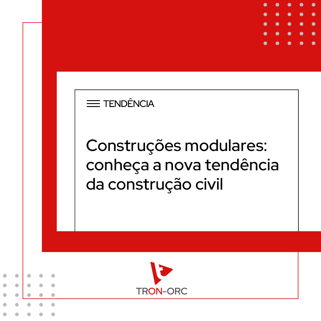 Construções modulares: conheça a nova tendência da construção civil